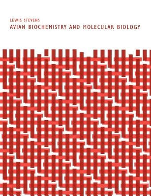 Avian Biochemistry and Molecular Biology by Stevens, Lewis