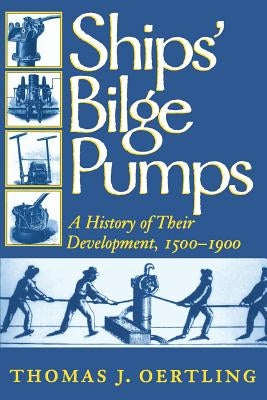 Ships Bilge Pumps by Oertling, Thomas J.