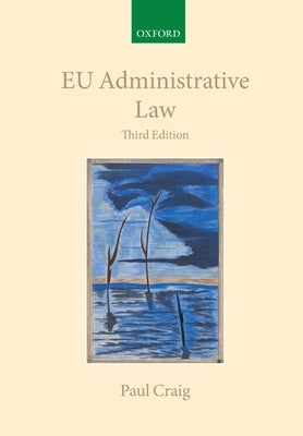 Eu Administrative Law by Craig, Paul