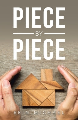 Piece by Piece by Michael, Erin
