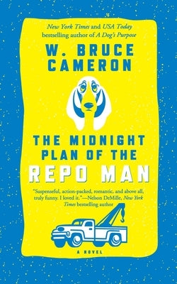 Midnight Plan of the Repo Man by Cameron, W. Bruce