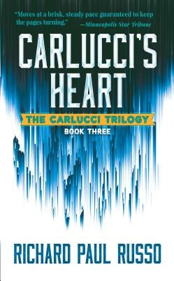 Carlucci's Heart: The Carlucci Trilogy Book Three by Russo, Richard Paul