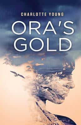 Ora's Gold by Young, Charlotte