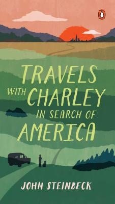 Travels with Charley: In Search of America by Steinbeck, John