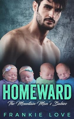 Homeward: The Mountain Man's Babies by Love, Frankie