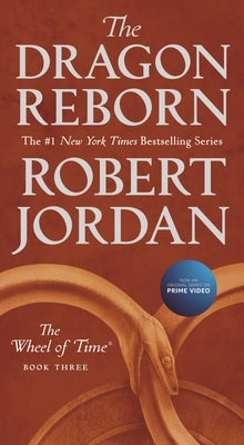 The Dragon Reborn: Book Three of 'The Wheel of Time' by Jordan, Robert