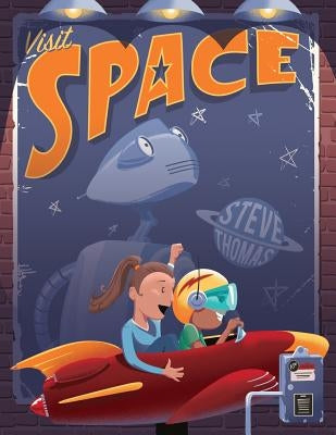 Visit Space by Thomas, Steve