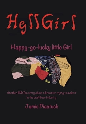 Hgll Girl: Happy-Go-Lucky Little Girl by Piastuch, Jamie