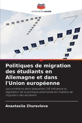 Politiques de migration des étudiants en Allemagne et dans l'Union européenne by Zhuravlova, Anastasiia