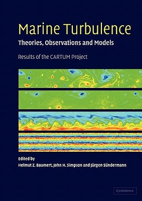 Marine Turbulence: Theories, Observations, and Models by Baumert, Helmut Z.