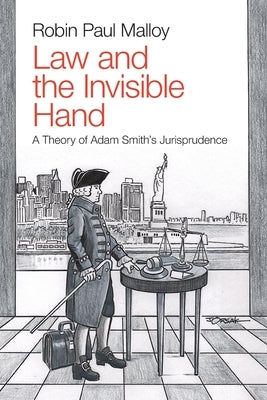 Law and the Invisible Hand by Malloy, Robin Paul