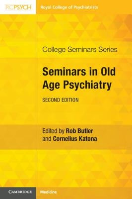 Seminars in Old Age Psychiatry by Butler, Rob