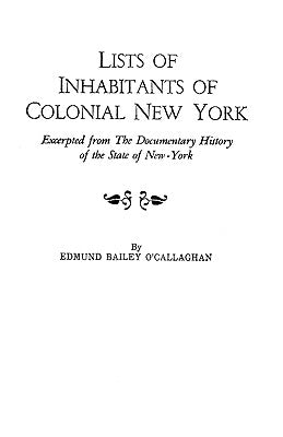 Lists of Inhabitants of Colonial New York by O'Callaghan, Edmund Bailey