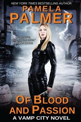 Of Blood and Passion: A Vamp City novel by Palmer, Pamela