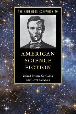 The Cambridge Companion to American Science Fiction by Canavan, Gerry