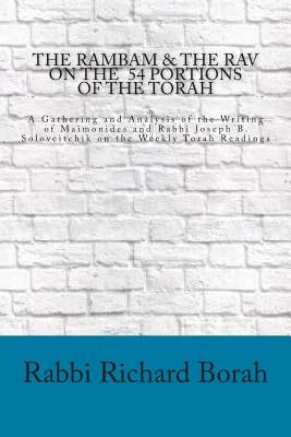 The Rambam and the Rav on the 54 Portions of the Torah by Borah, Rabbi Richard