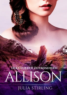Allison: Der Club der Zeitreisenden 2 by Stirling, Julia
