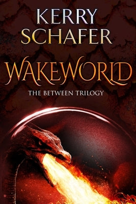 Wakeworld by Schafer, Kerry