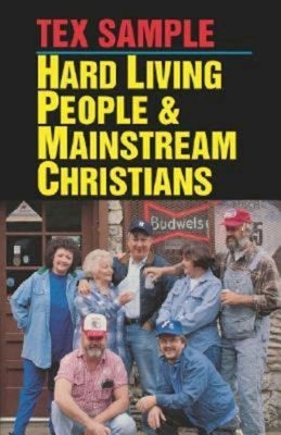 Hard Living People & Mainstream Christians by Sample, Tex