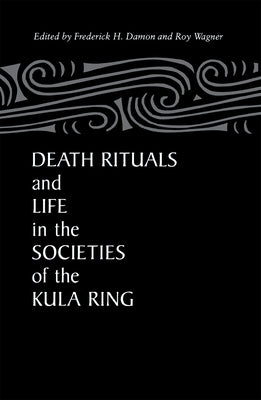 Death Rituals & Life Societies by Damon, Frederick H.