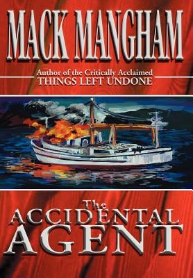 The Accidental Agent by Mangham, Mack