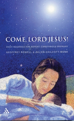 Come, Lord Jesus! by Rowell, Geoffrey