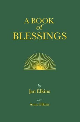A Book of Blessings by Elkins, Jan