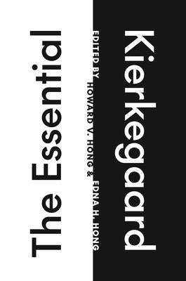 The Essential Kierkegaard by Kierkegaard, Søren