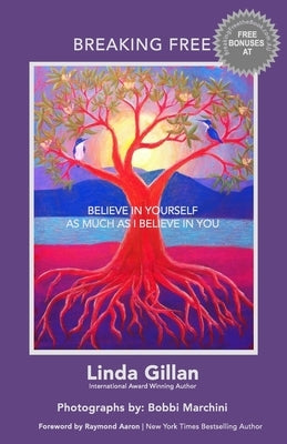 Breaking Free: Believe in Yourself as Much as I Believe in YOU by Aaron, Raymond