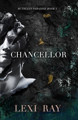 Chancellor by Ray, Lexi