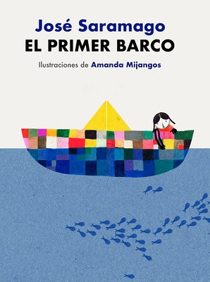 El Primer Barco / The First Boat by Saramago, Jos&#233;