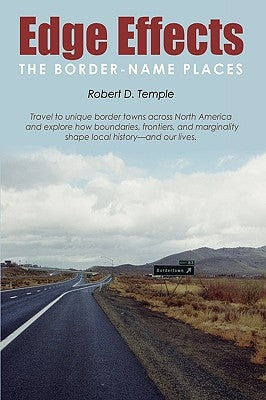 Edge Effects: The Border-Name Places by Temple, Robert D.