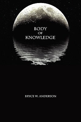 Body of Knowledge by Anderson, Bryce
