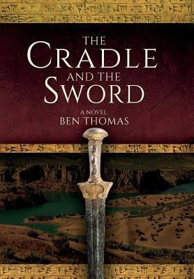 The Cradle and the Sword by Thomas, Ben