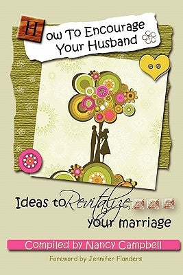 How to Encourage Your Husband by Campbell, Nancy