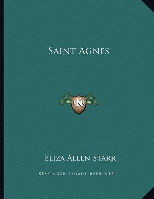 Saint Agnes by Starr, Eliza Allen