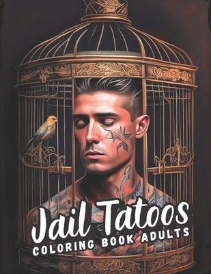 A Tattoo Coloring Book for Inmates: Art Behind Bars For Adults by Beard, Jahil