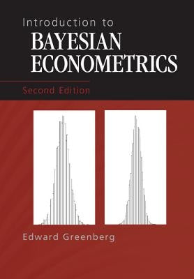 Introduction to Bayesian Econometrics by Greenberg, Edward