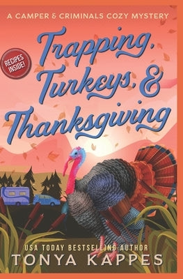 Trapping, Turkeys, & Thanksgiving by Kappes, Tonya