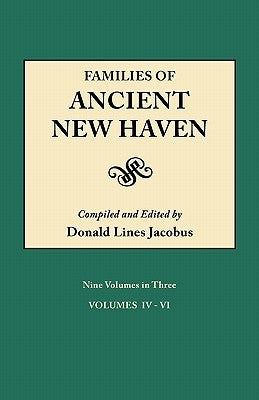 Families of Ancient New Haven. Originally published as New Haven Genealogical Magazine, Volumes I-VIII [1922-1932] and Cross-Index Volume [1939]. Nine by Jacobus, Donald Lines