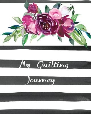 My Quilting Journey: Quilt Diary by Deck, Dee