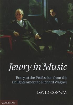 Jewry in Music by Conway, David