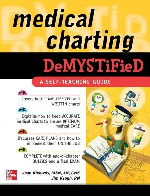 Medical Charting Demystified by Keogh, Jim