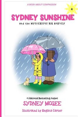 Sydney Sunshine and the Mysterious Big Harvey by Carter, Regina