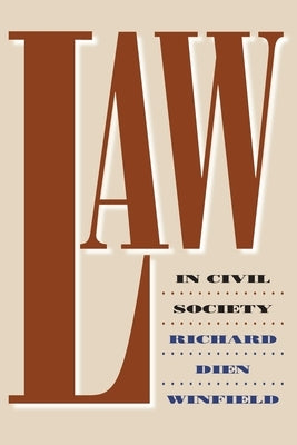 Law in Civil Society by Winfield, Richard Dien