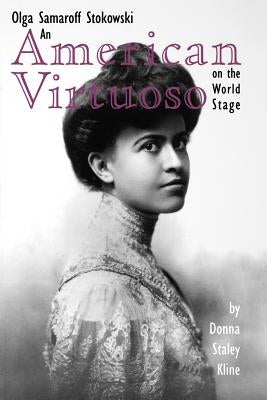 American Virtuoso on the World Stage by Kline, Donna Staley