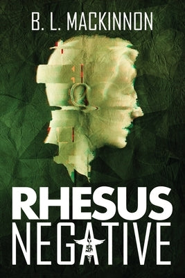Rhesus Negative by MacKinnon, B. L.