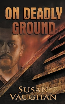 On Deadly Ground by Vaughan, Susan