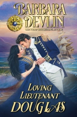 Loving Lieutenant Douglas: A Brethren of the Coast Novella by Devlin, Barbara
