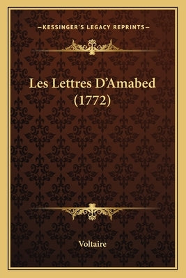 Les Lettres D'Amabed (1772) by Voltaire